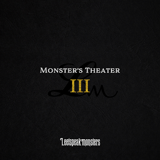 Leetspeak monsters 最新FULL ALBUM『Monster's TheaterⅢ